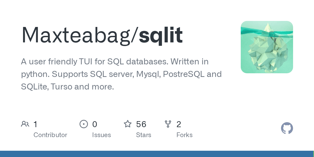 GitHub - Maxteabag/sqlit: A user friendly TUI for SQL databases. Written in python. Supports SQL server, Mysql, PostreSQL and SQLite, Turso and more.