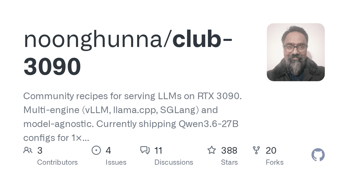 GitHub - noonghunna/club-3090: Community recipes for serving LLMs on RTX 3090. Multi-engine (vLLM, llama.cpp, SGLang) and model-agnostic. Currently shipping Qwen3.6-27B configs for 1× and 2× cards.