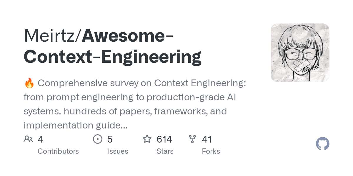 Preview of GitHub - Meirtz/Awesome-Context-Engineering: 🔥 Comprehensive survey on Context Engineering: from prompt engineering to production-grade AI systems. hundreds of papers, frameworks, and implementation guides for LLMs and AI agents.