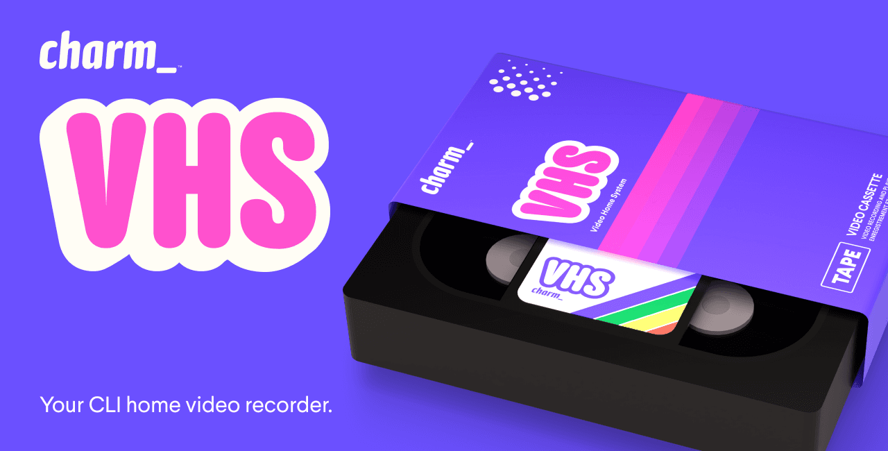 charmbracelet/vhs: Your CLI home video recorder 📼