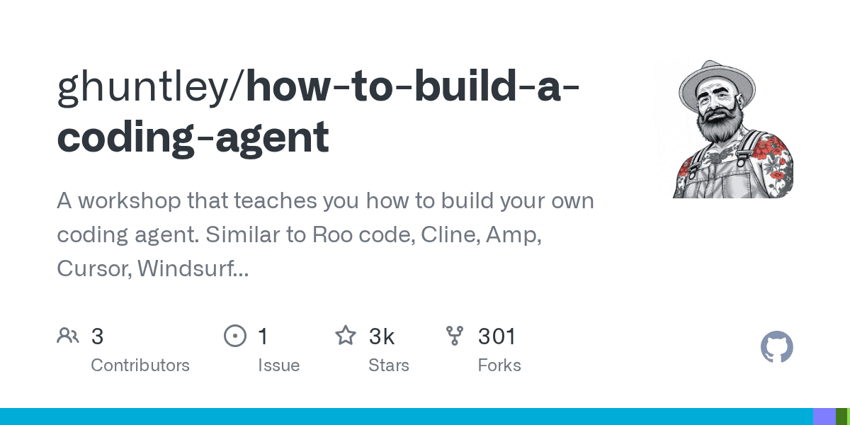 GitHub - ghuntley/how-to-build-a-coding-agent: A workshop that teaches you how to build your own coding agent. Similar to Roo code, Cline, Amp, Cursor, Windsurf or OpenCode.