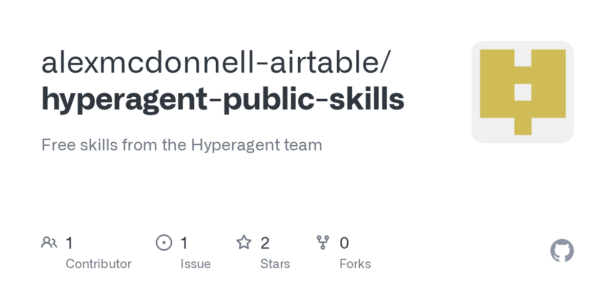 GitHub - alexmcdonnell-airtable/hyperagent-public-skills: Free skills from the Hyperagent team