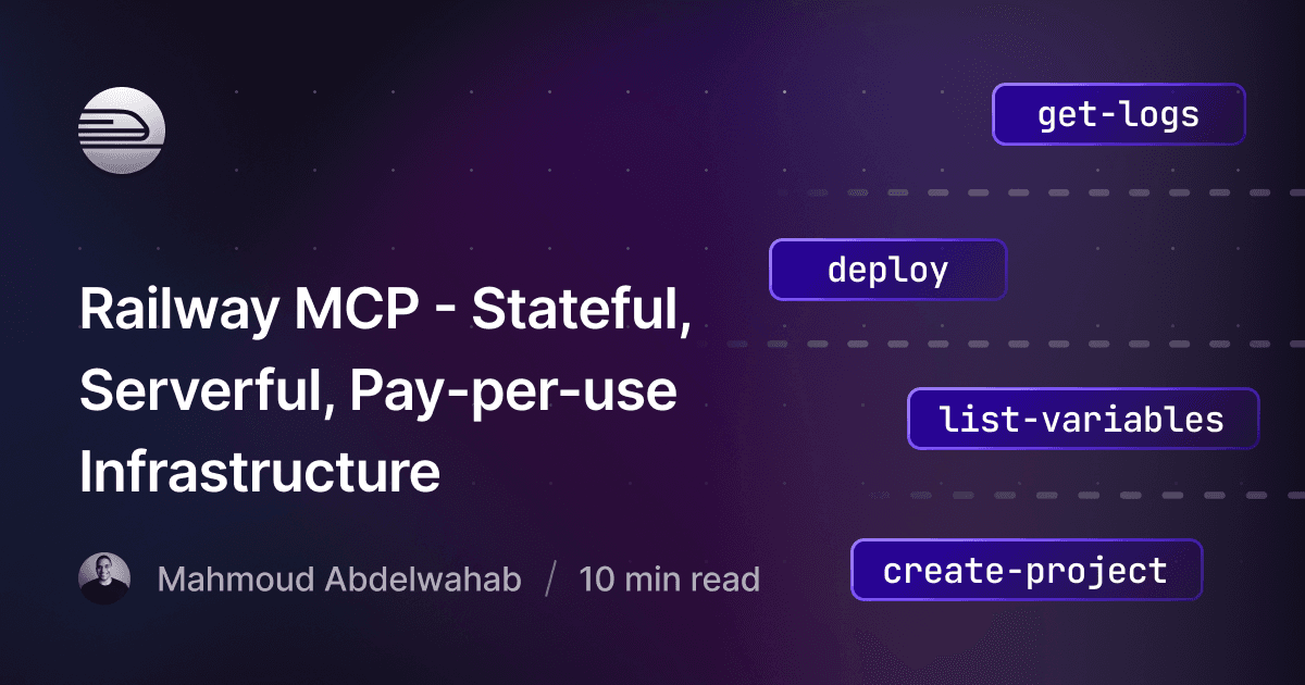 Railway MCP - Stateful, Serverful, Pay-per-use Infrastructure
