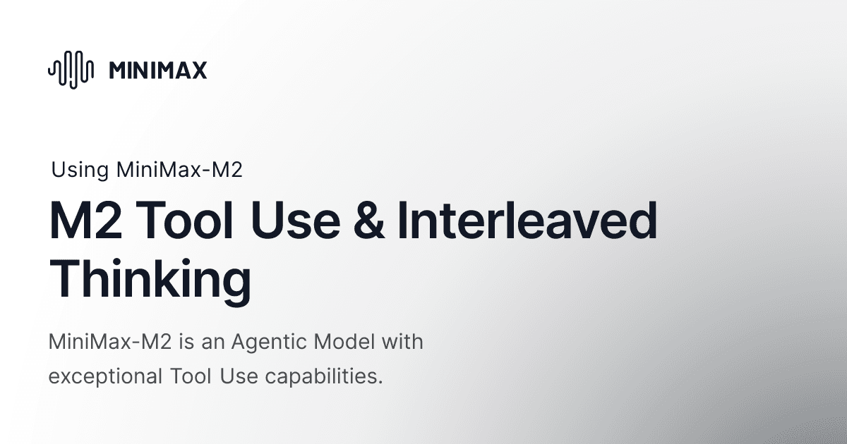 Preview of M2 Tool Use & Interleaved Thinking - MiniMax API Docs