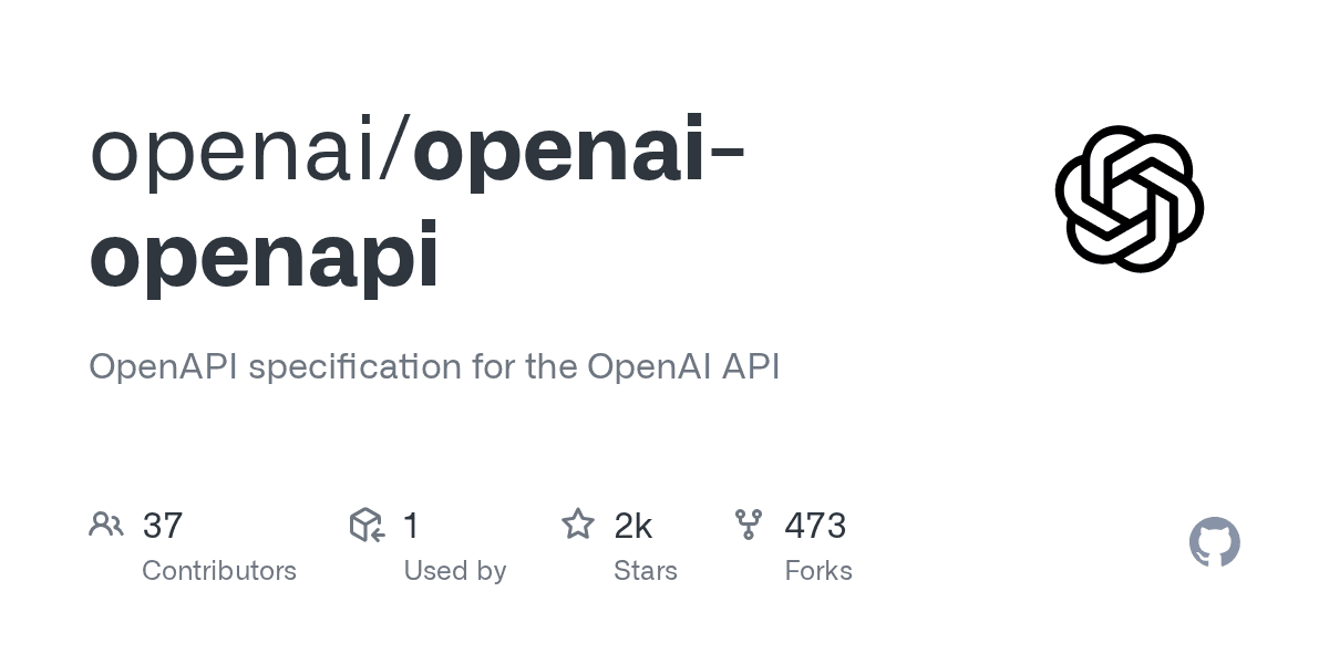 GitHub - openai/openai-openapi: OpenAPI specification for the OpenAI API