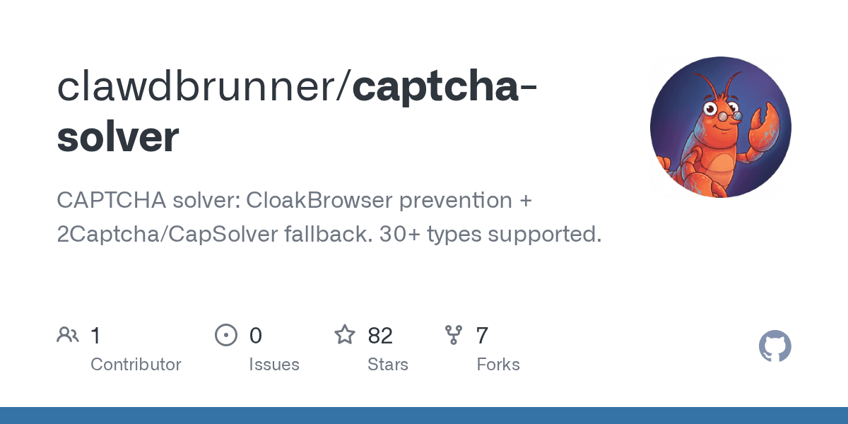 GitHub - clawdbrunner/captcha-solver: CAPTCHA solver: CloakBrowser prevention + 2Captcha/CapSolver fallback. 30+ types supported.