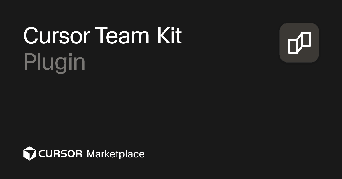 Cursor Team Kit | Cursor Plugins