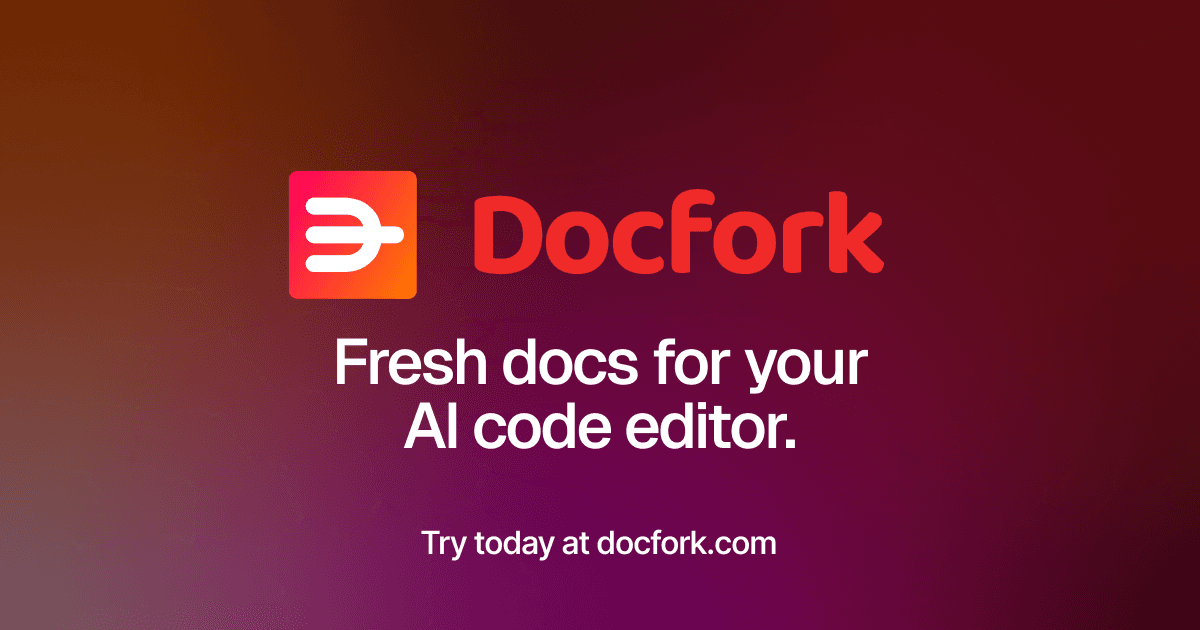 Docfork - Latest documentation for your AI code editor