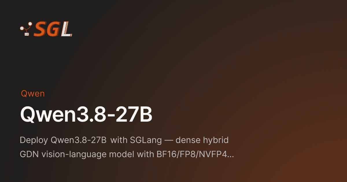 Preview of Qwen3.8-27B - SGLang Documentation