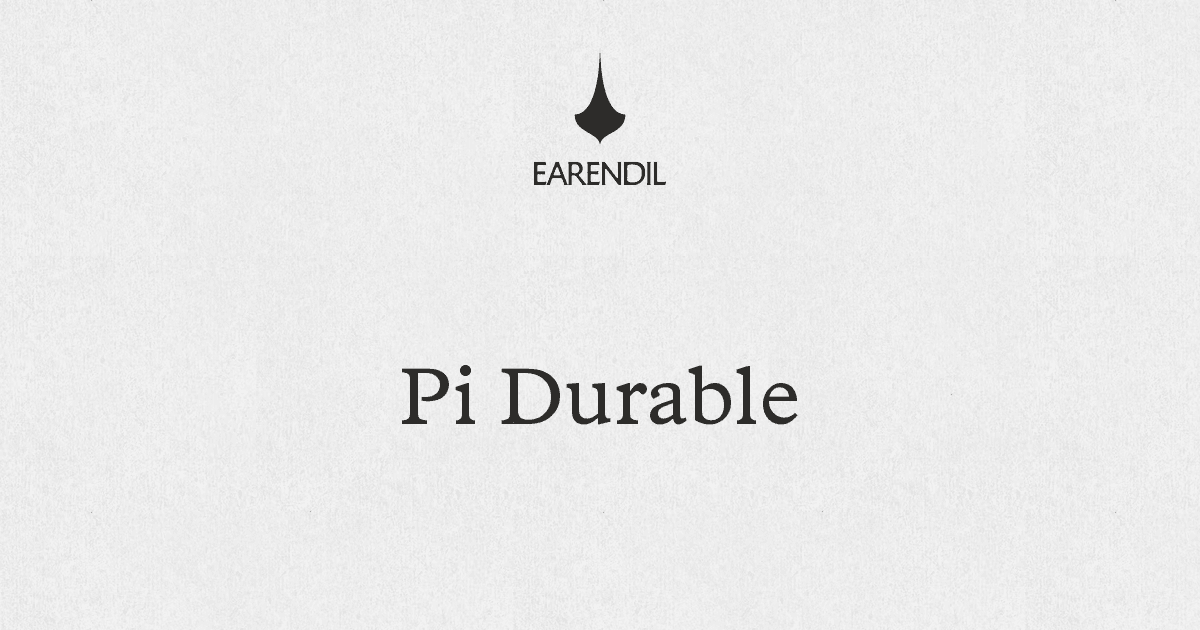 Pi Durable | Earendil