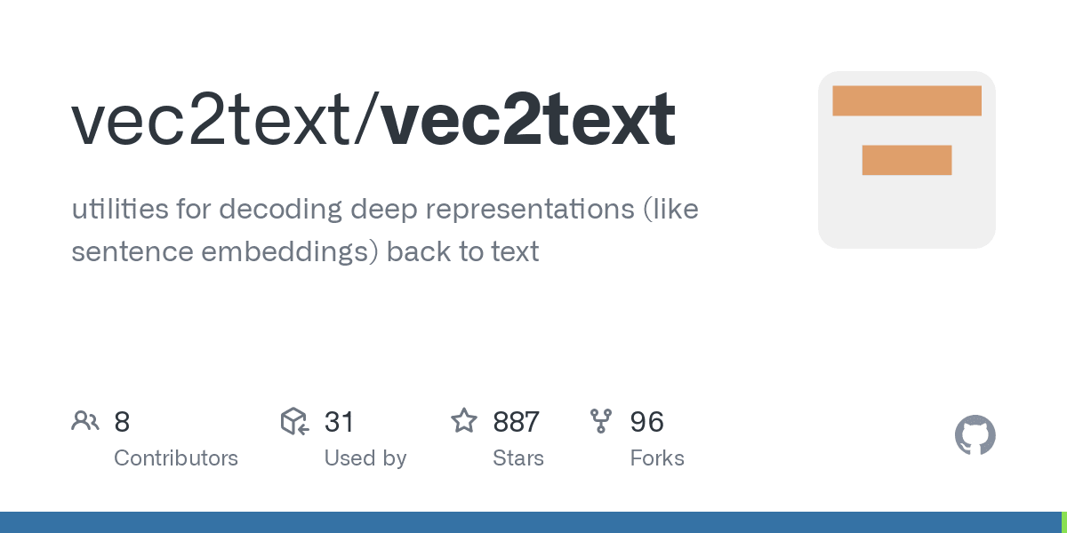 GitHub - vec2text/vec2text: utilities for decoding deep representations (like sentence embeddings) back to text