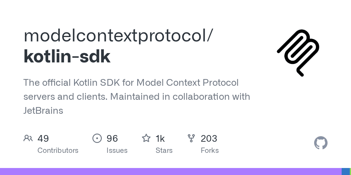 Preview of GitHub - modelcontextprotocol/kotlin-sdk: The official Kotlin SDK for Model Context Protocol servers and clients. Maintained in collaboration with JetBrains