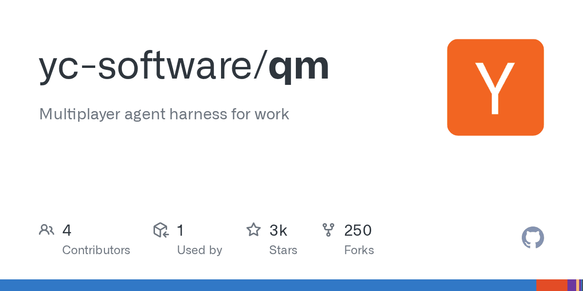 Preview of GitHub - yc-software/qm: Multiplayer agent harness for work