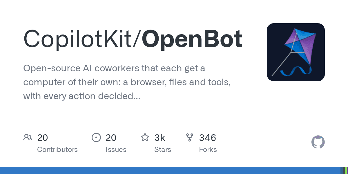 Preview of CopilotKit/OpenBot: Open-source AI coworkers that each get a computer of their own: a browser, files and tools, with every action decided before it happens and recorded after. Bring any AG-UI agent.