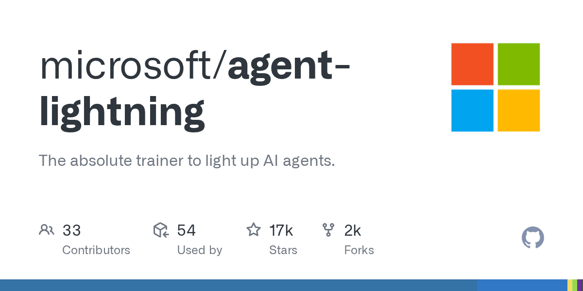 Preview of microsoft/agent-lightning: The absolute trainer to light up AI agents.