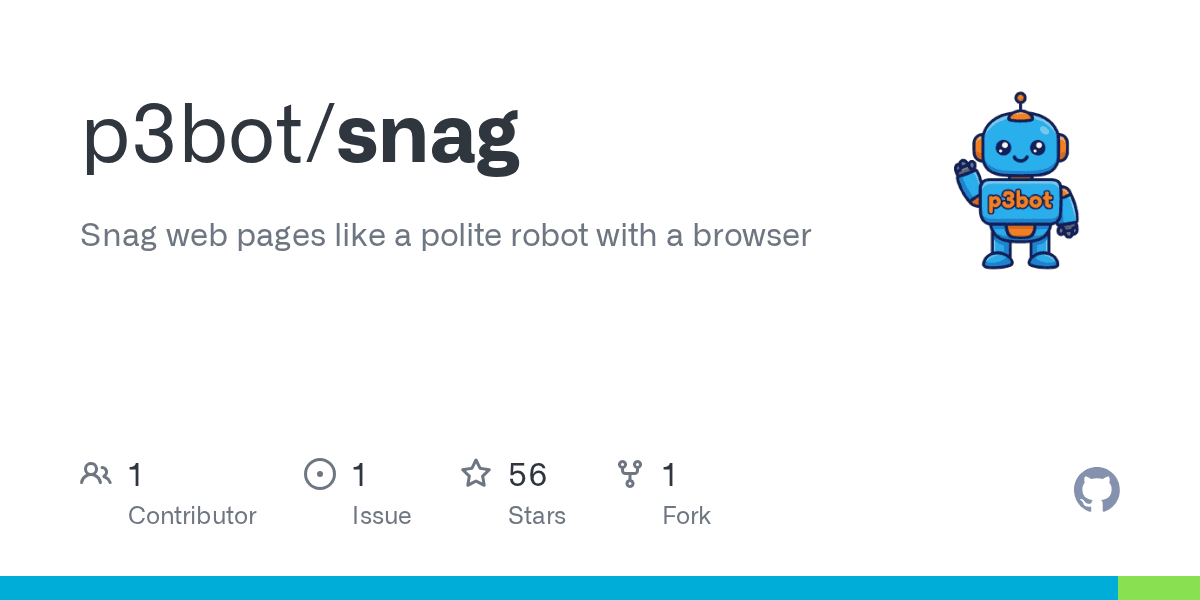 Preview of GitHub - p3bot/snag: Snag web pages like a polite robot with a browser