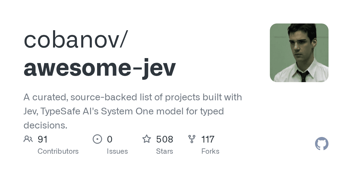 Preview of cobanov/awesome-jev: A curated, source-backed list of projects built with Jev, TypeSafe AI's System One model for typed decisions.