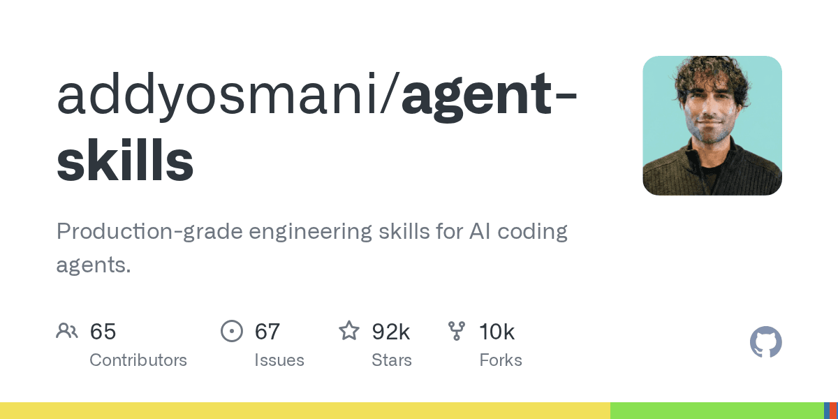 addyosmani/agent-skills: Production-grade engineering skills for AI coding agents.