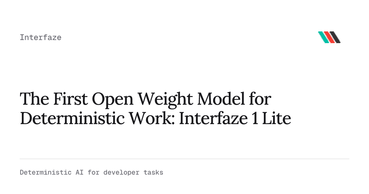 The First Open Weight Model for Deterministic Work: Interfaze 1 Lite - Interfaze