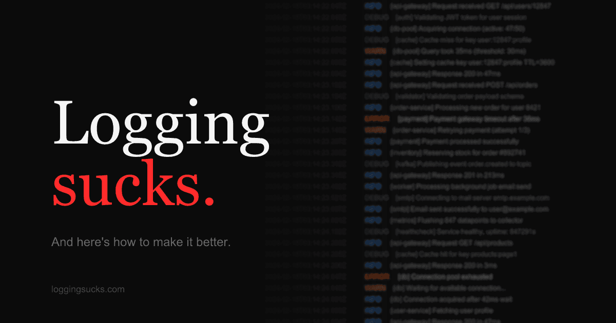 Logging Sucks - Your Logs Are Lying To You