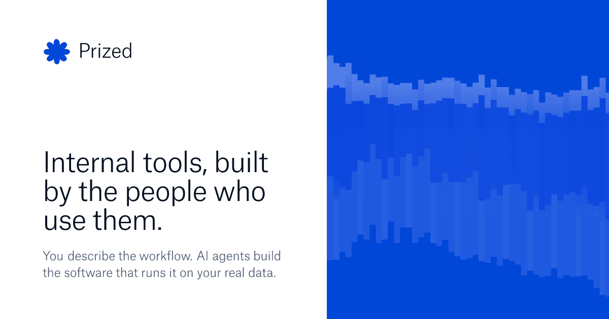 Preview of Internal tools, built by the people who use them.