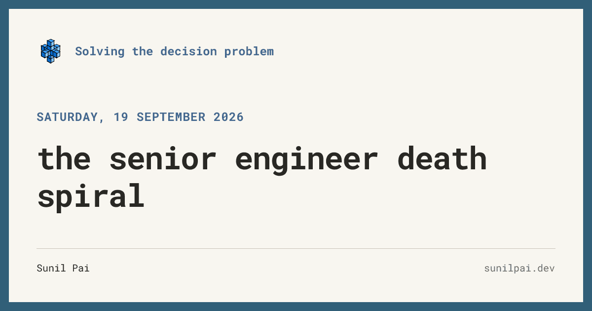 Preview of the senior engineer death spiral