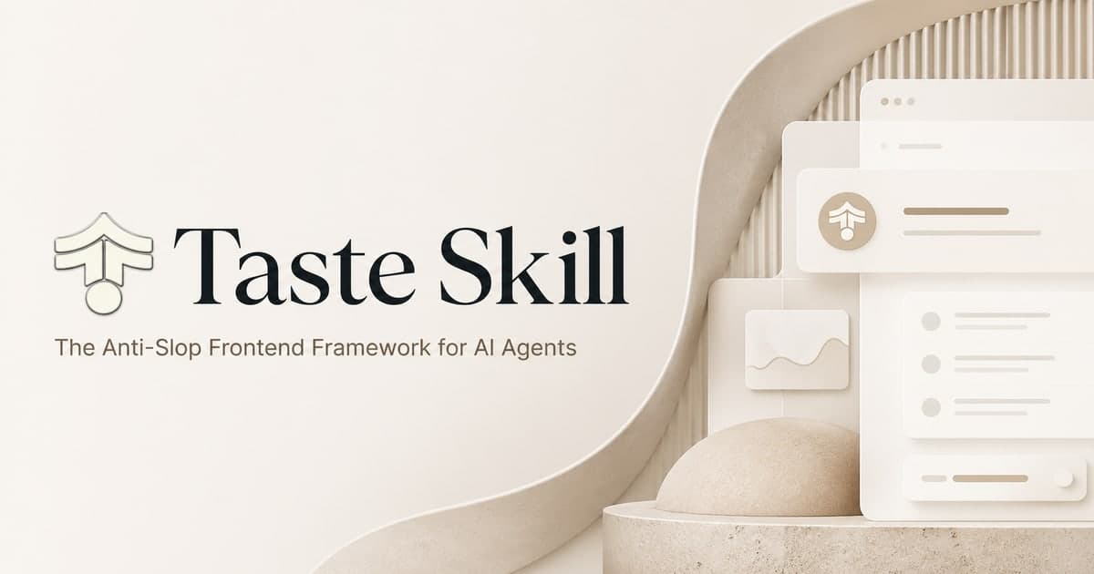 Preview of Taste Skill | The Anti-Slop Frontend Framework