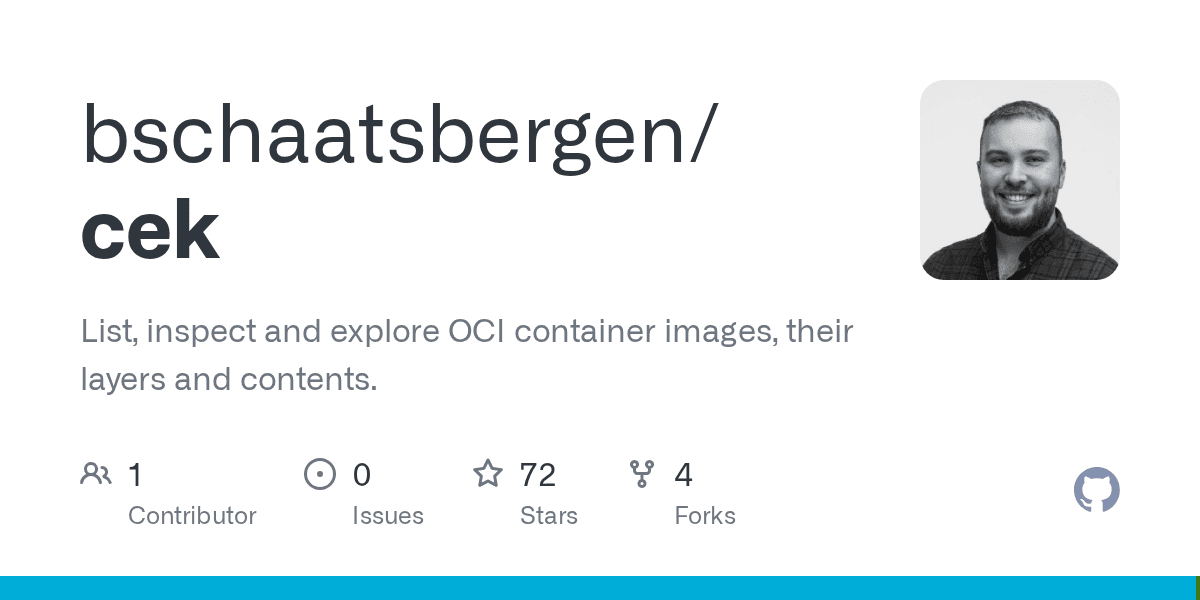 GitHub - bschaatsbergen/cek: List, inspect and explore OCI container images, their layers and contents.
