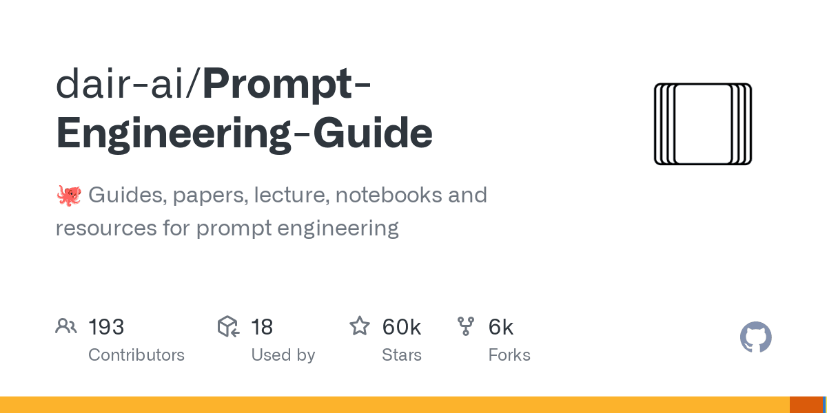 GitHub - dair-ai/Prompt-Engineering-Guide: 🐙 Guides, papers, lecture, notebooks and resources for prompt engineering