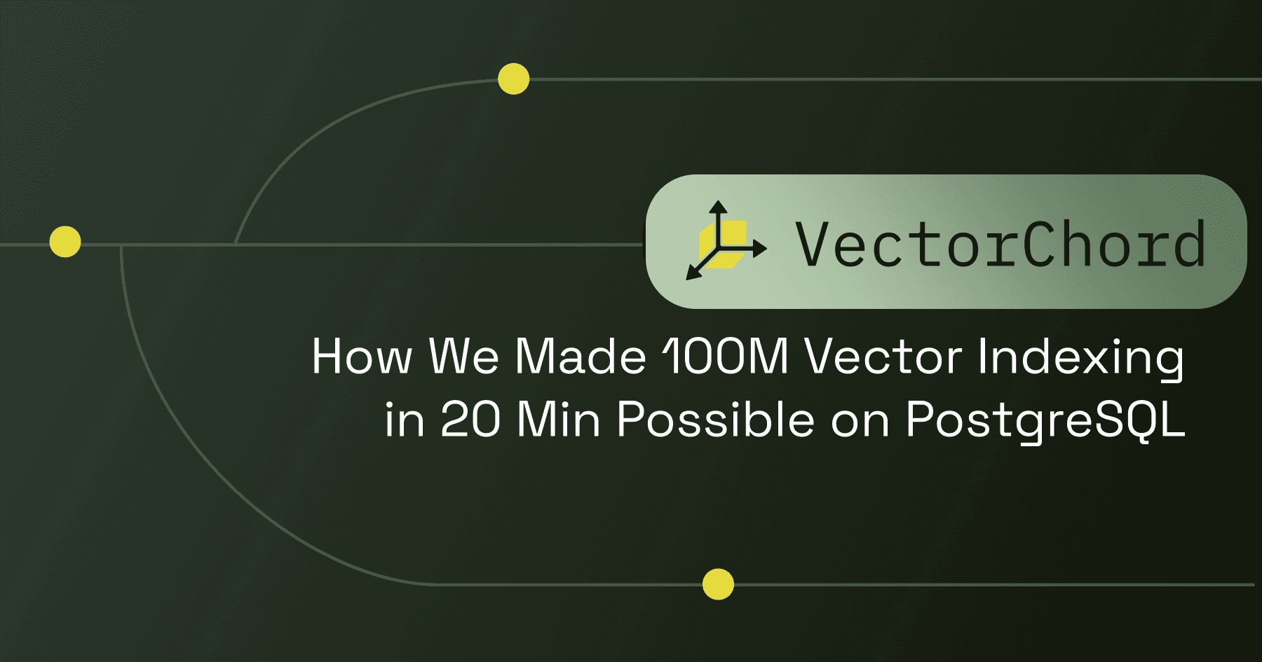 How We Made 100M Vector Indexing in 20 Minutes Possible on PostgreSQL