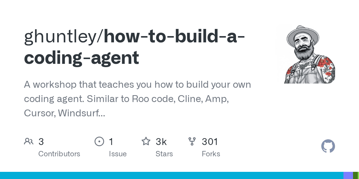 GitHub - ghuntley/how-to-build-a-coding-agent: A workshop that teaches you how to build your own coding agent. Similar to Roo code, Cline, Amp, Cursor, Windsurf or OpenCode.
