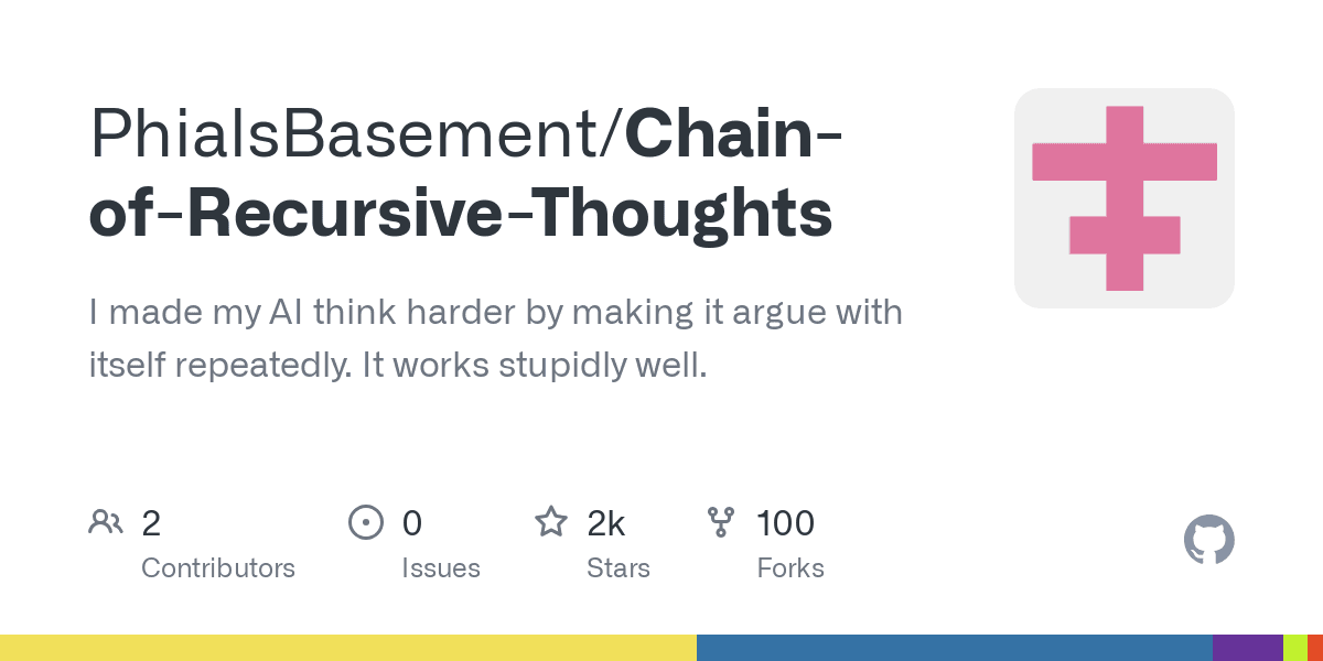GitHub - PhialsBasement/Chain-of-Recursive-Thoughts: I made my AI think harder by making it argue with itself repeatedly. It works stupidly well.
