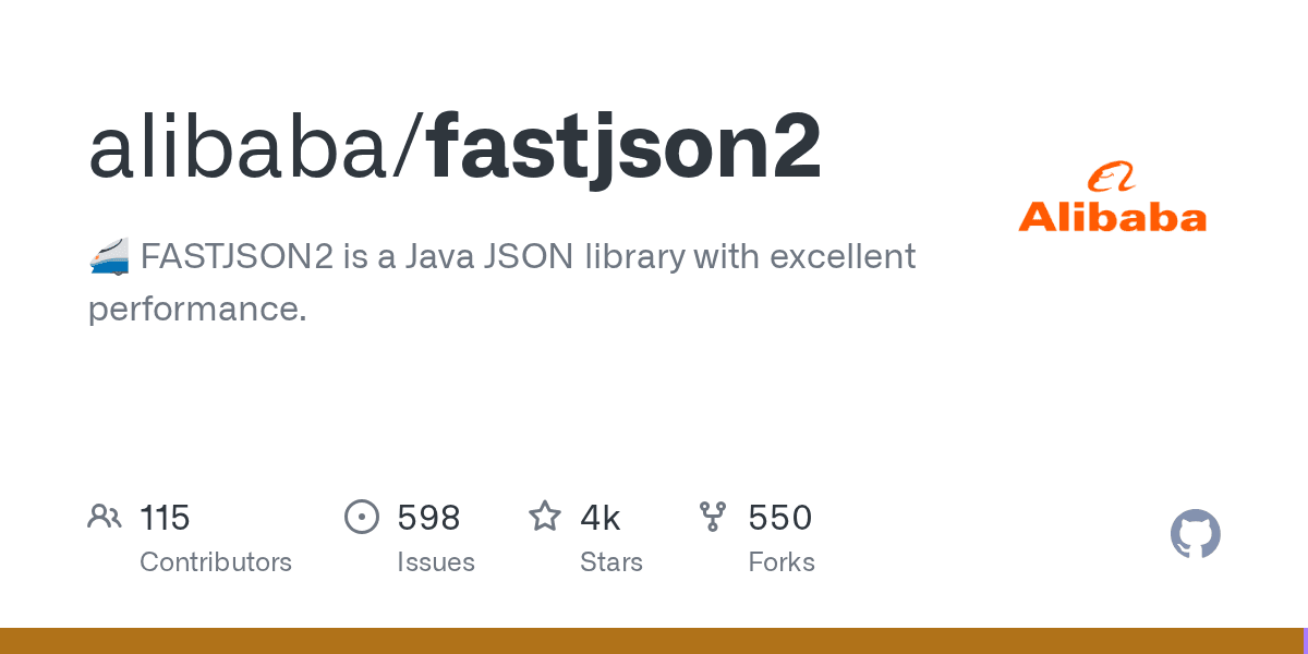 Preview of GitHub - alibaba/fastjson2: 🚄 FASTJSON2 is a Java JSON library with excellent performance.