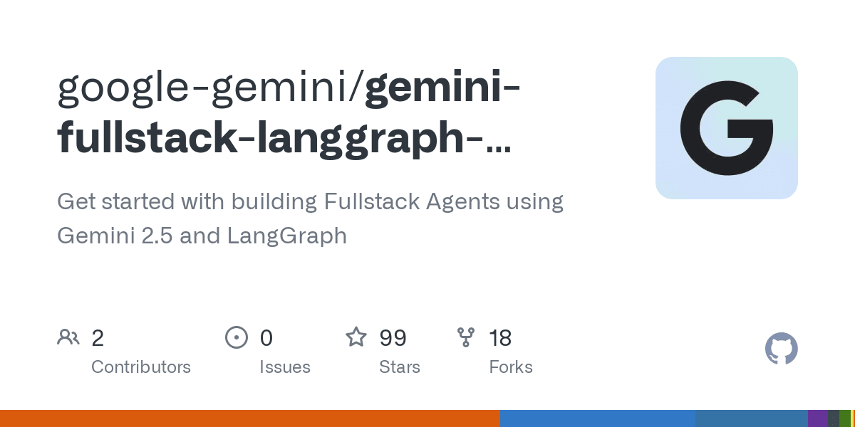 GitHub - google-gemini/gemini-fullstack-langgraph-quickstart: Get started with building Fullstack Agents using Gemini 2.5 and LangGraph