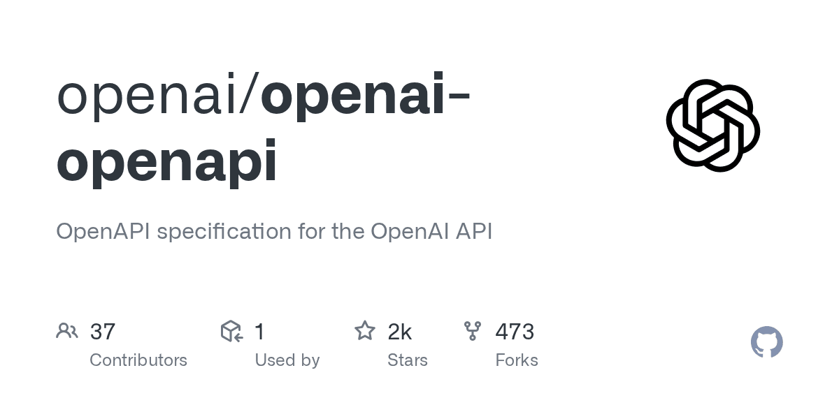 GitHub - openai/openai-openapi: OpenAPI specification for the OpenAI API