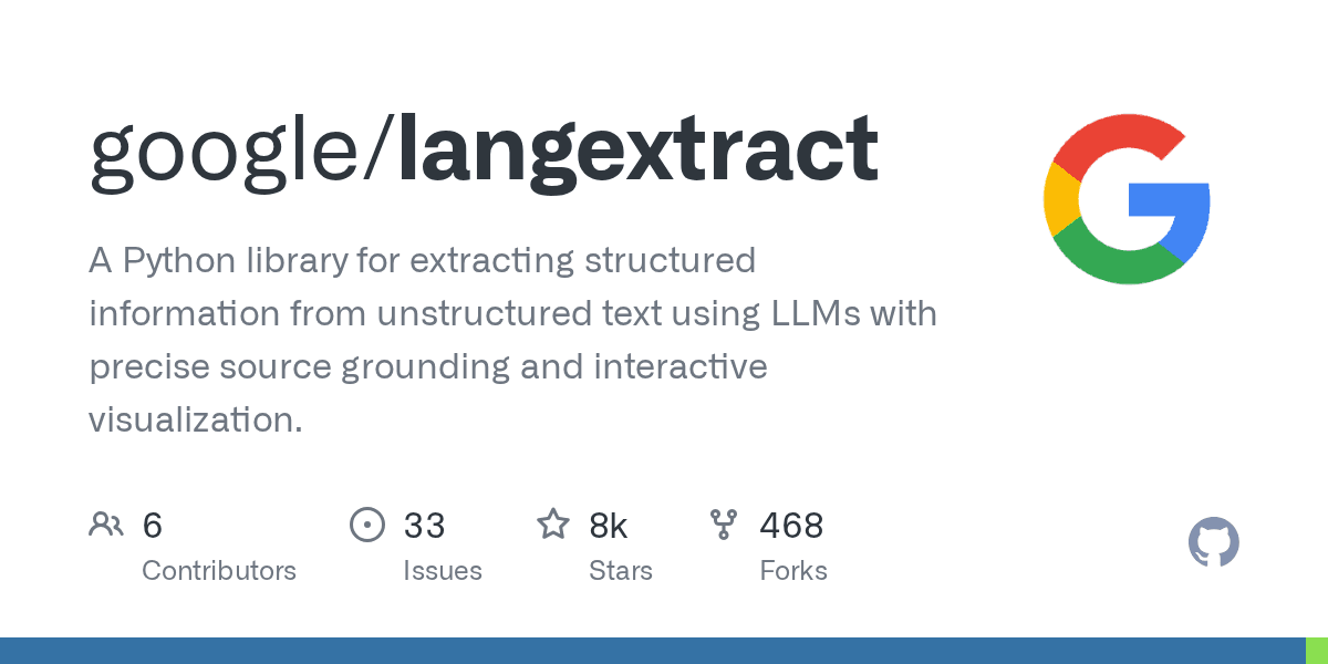 GitHub - google/langextract: A Python library for extracting structured information from unstructured text using LLMs with precise source grounding and interactive visualization.