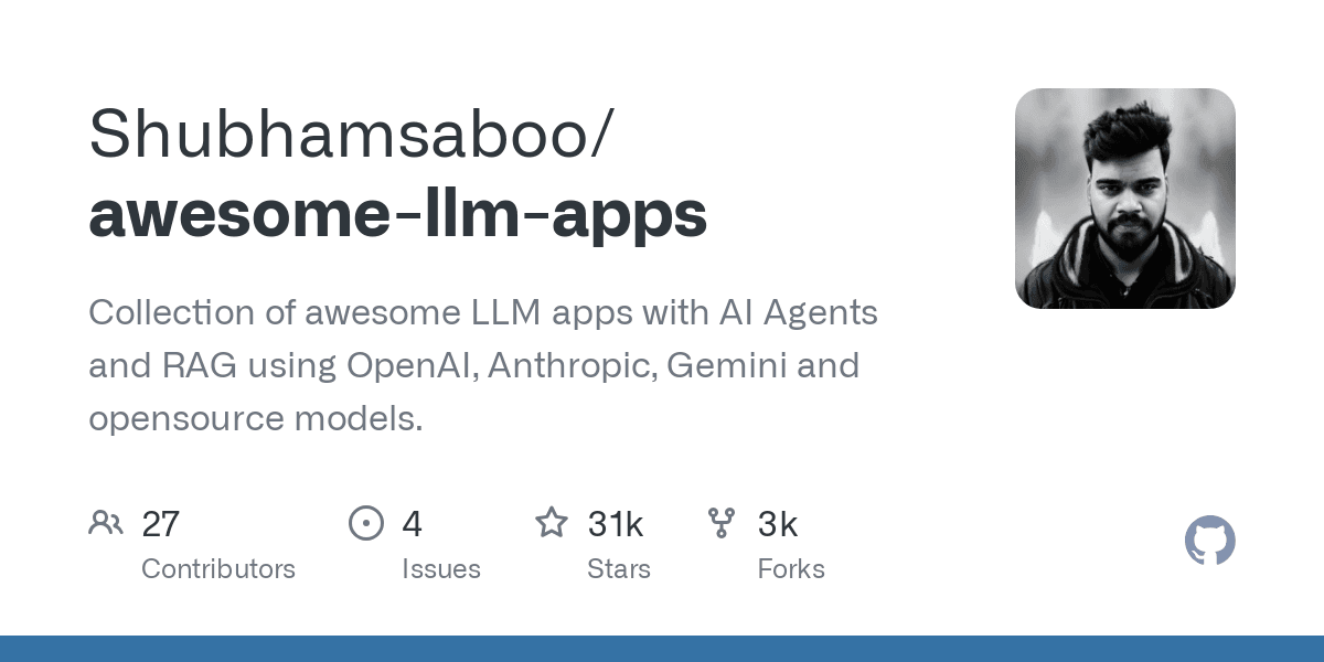 Preview of GitHub - Shubhamsaboo/awesome-llm-apps: Collection of awesome LLM apps with AI Agents and RAG using OpenAI, Anthropic, Gemini and opensource models.