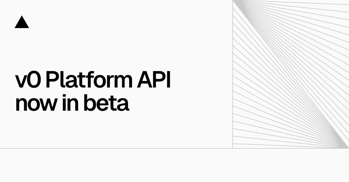 Preview of v0 Platform API now in beta - Vercel