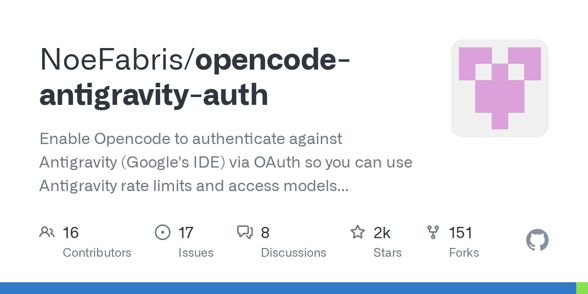 GitHub - NoeFabris/opencode-antigravity-auth: Enable Opencode to authenticate against Antigravity (Google’s IDE) via OAuth so you can use Antigravity rate limits and access models like gemini-3-pro and claude-opus-4-5-thinking with your Google credentials.