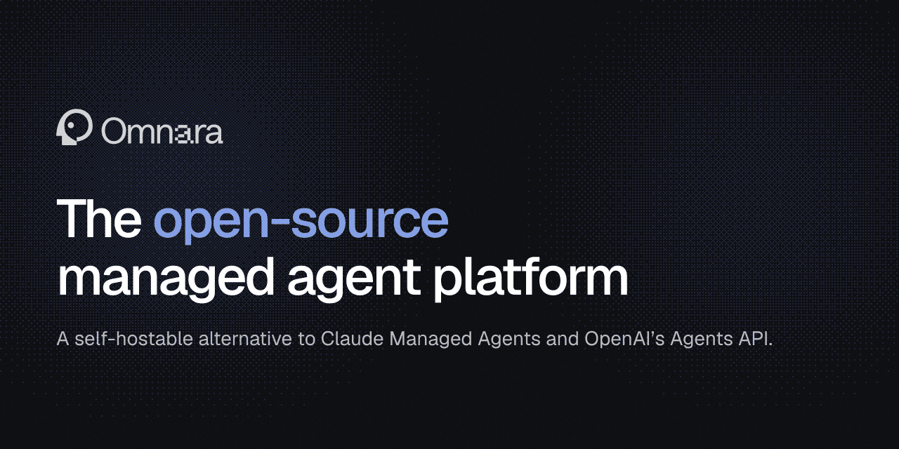 Preview of GitHub - omnara-ai/omnara: The open-source managed agent platform. A self-hostable alternative to Claude Managed Agents and OpenAI’s Agents API.