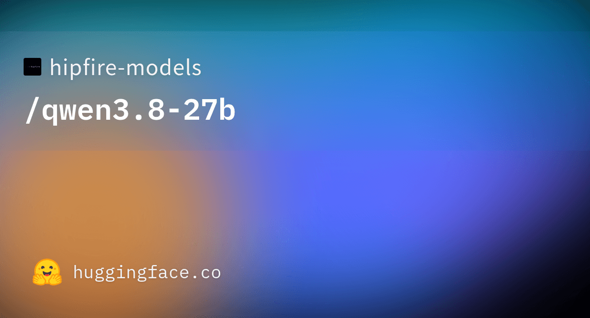 hipfire-models/qwen3.8-27b · Hugging Face