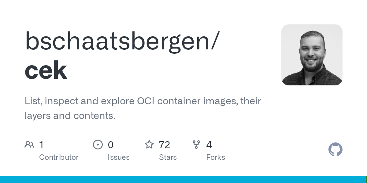 GitHub - bschaatsbergen/cek: List, inspect and explore OCI container images, their layers and contents.