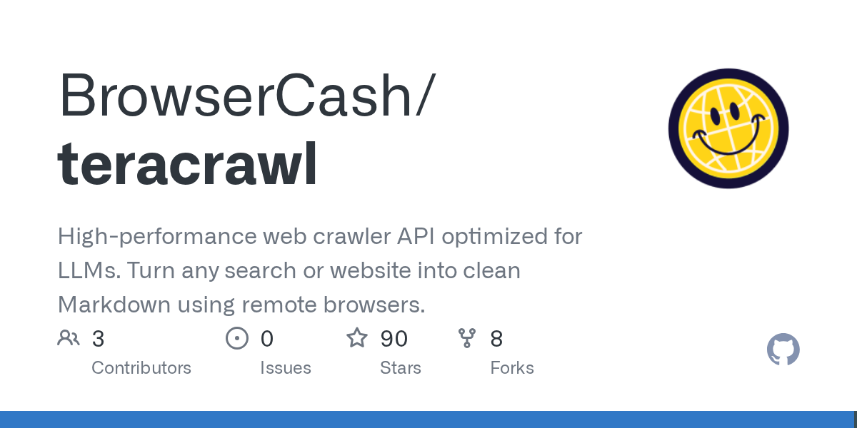 GitHub - BrowserCash/teracrawl: High-performance web crawler API optimized for LLMs. Turn any search or website into clean Markdown using remote browsers.