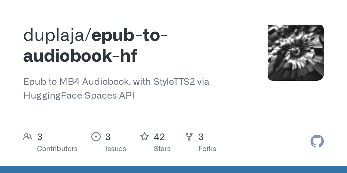 duplaja/epub-to-audiobook-hf: Epub to MB4 Audiobook, with StyleTTS2 via HuggingFace Spaces API