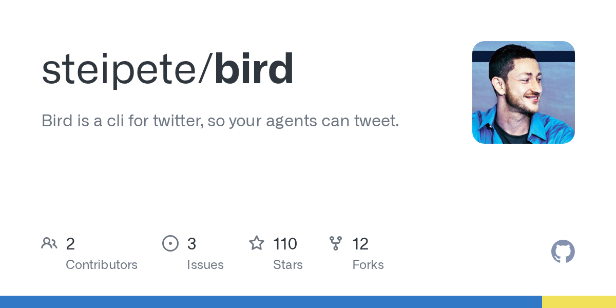 GitHub - steipete/bird: Bird is a cli for twitter, so your agents can tweet.