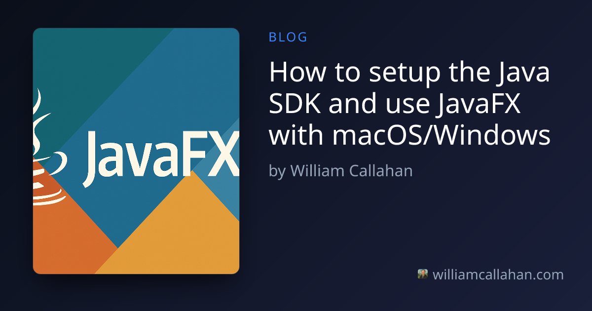 How to setup the Java SDK and use JavaFX with macOS/Windows