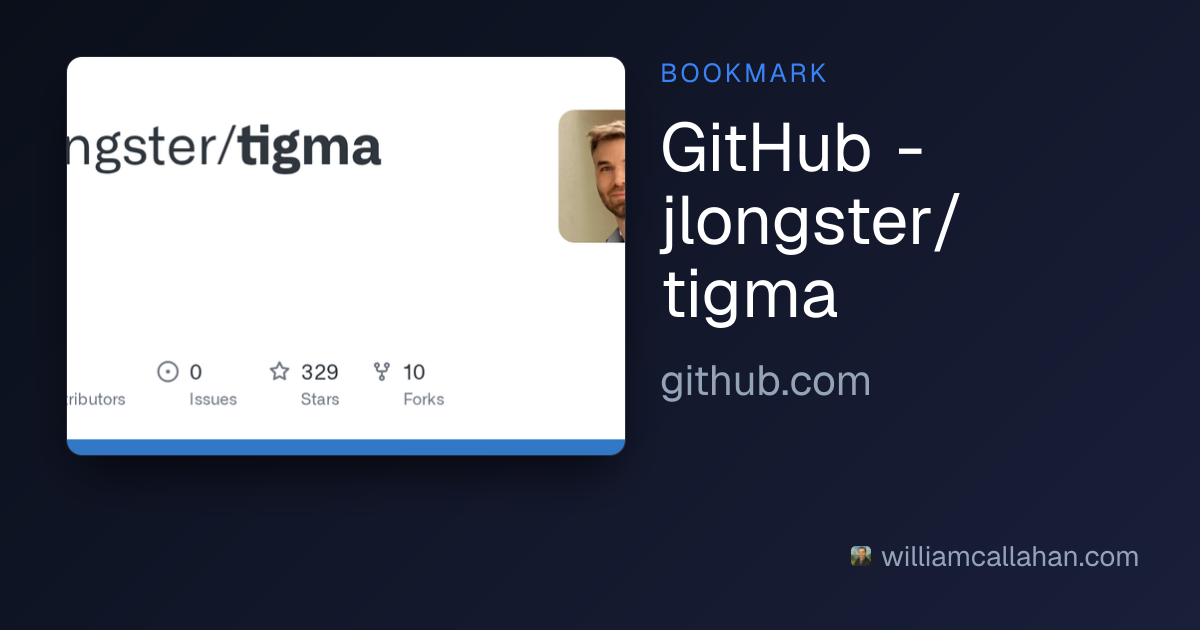 jlongster/tigma | William Callahan - Bookmarks