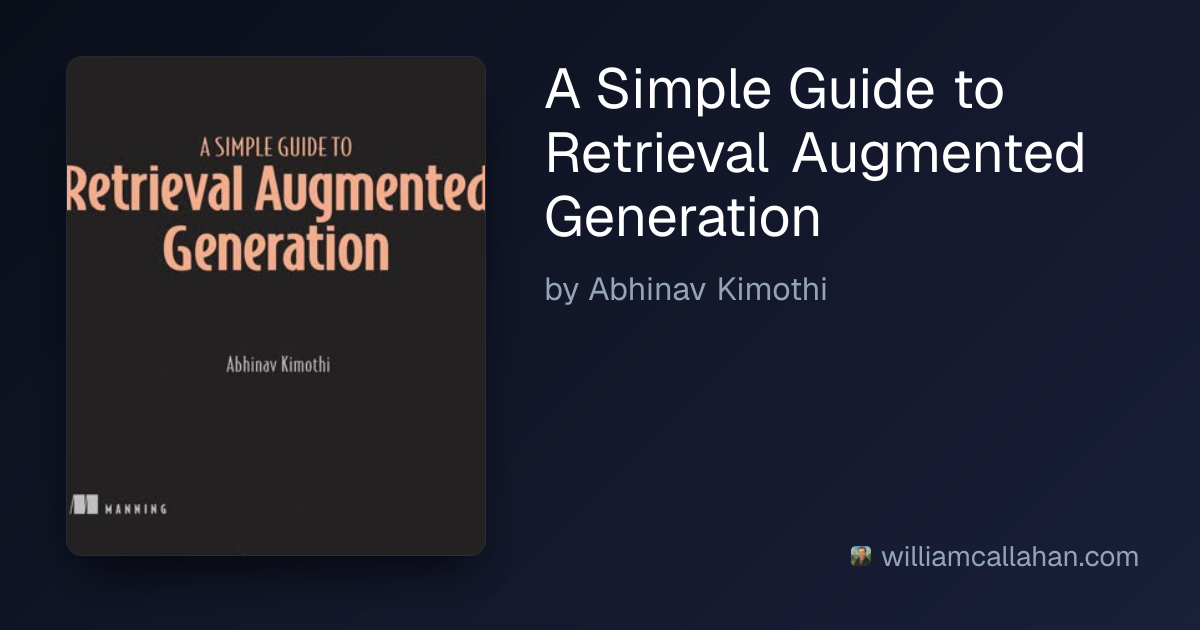 A Simple Guide to Retrieval Augmented Generation
